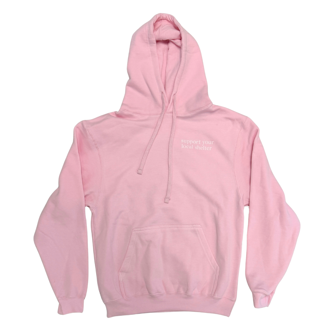 Support Your Local Shelter Pink Hoodie