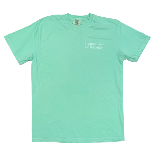 Support Your Local Shelter Green T-Shirt